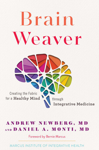 Brain Weaver: Creating the Fabric for a Healthy Mind Through Integrative Medicine 2021