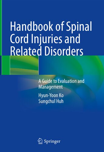 Handbook of Spinal Cord Injuries and Related Disorders: A Guide to Evaluation and Management 2021