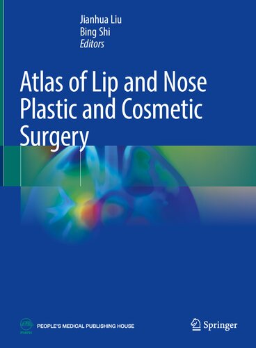 Atlas of Lip and Nose Plastic and Cosmetic Surgery 2021