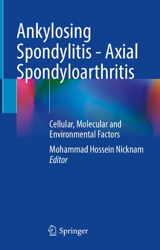 Ankylosing Spondylitis - Axial Spondyloarthritis: Cellular, Molecular and Environmental Factors 2021