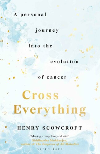 Cross Everything: A personal journey into the evolution of cancer 2021