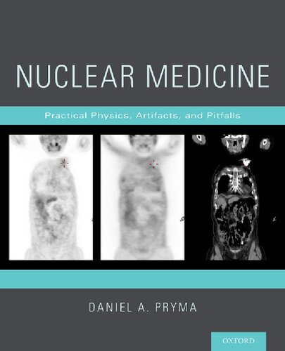 Nuclear Medicine: Practical Physics, Artifacts, and Pitfalls 2014