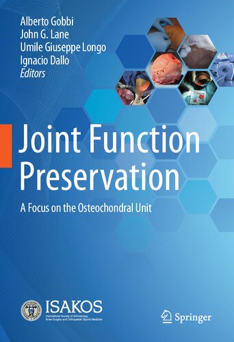 Joint Function Preservation: A Focus on the Osteochondral Unit 2021