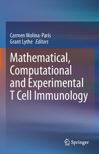 Mathematical, Computational and Experimental T Cell Immunology 2021