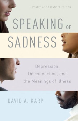 Speaking of Sadness: Depression, Disconnection, and the Meanings of Illness 2016