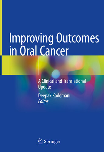 Improving Outcomes in Oral Cancer: A Clinical and Translational Update 2019