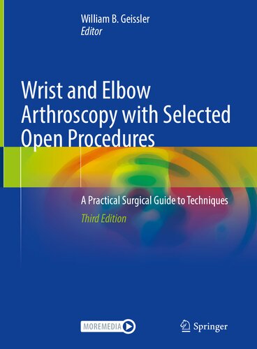 آرتروسکوپی مچ دست و آرنج با روش های باز انتخاب شده: راهنمای عملی جراحی برای تکنیک ها