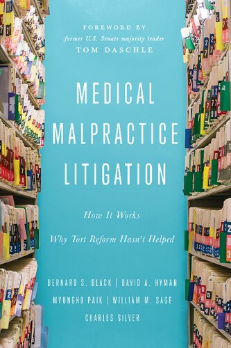 Medical Malpractice Litigation: How It Works, What It Does, and Why Tort Reform Hasn't Helped 2020