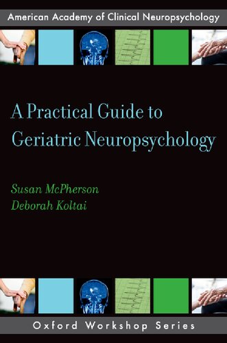 A Practical Guide to Geriatric Neuropsychology 2018