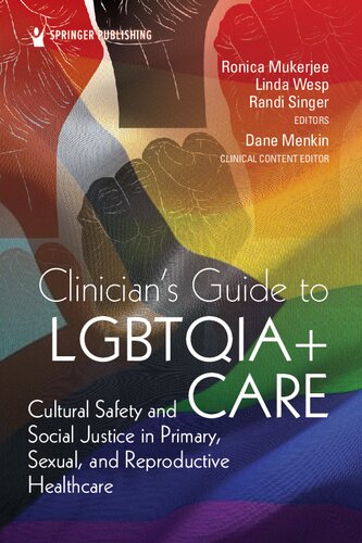 Clinicians Guide to Lgbtqia+ Care: Cultural Safety and Social Justice in Primary, Sexual, and Reproductive Healthcare 2021