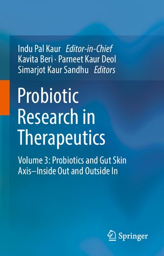 Probiotic Research in Therapeutics: Volume 3: Probiotics and Gut Skin Axis–Inside Out and Outside In 2021