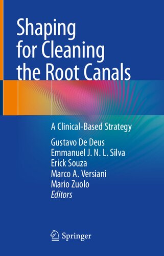 Shaping for Cleaning the Root Canals: A Clinical-Based Strategy 2021