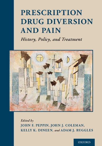 Prescription Drug Diversion and Pain: History, Policy, and Treatment 2018