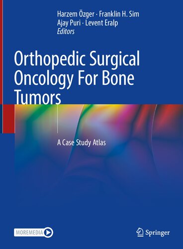 Orthopedic Surgical Oncology For Bone Tumors: A Case Study Atlas 2021