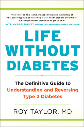 Life Without Diabetes: The Definitive Guide to Understanding and Reversing Type 2 Diabetes 2020