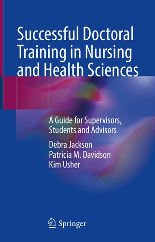 Successful Doctoral Training in Nursing and Health Sciences: A Guide for Supervisors, Students and Advisors 2021