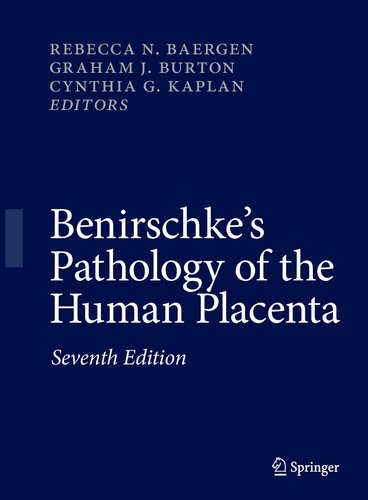 Benirschke's Pathology of the Human Placenta 2021