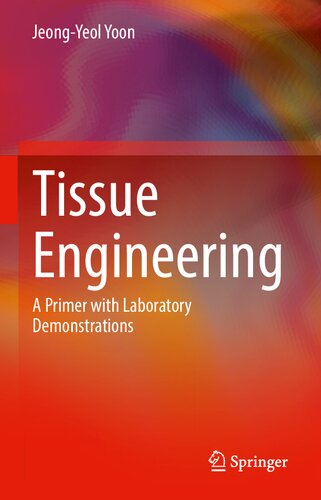 Tissue Engineering: A Primer with Laboratory Demonstrations 2021