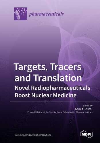 Targets, Tracers and Translation – Novel Radiopharmaceuticals Boost Nuclear Medicine 2019