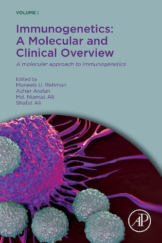Immunogenetics: A Molecular and Clinical Overview: A Molecular Approach to Immunogenetics 2021