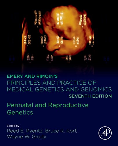 Emery and Rimoin's Principles and Practice of Medical Genetics and Genomics: Perinatal and Reproductive Genetics 2021