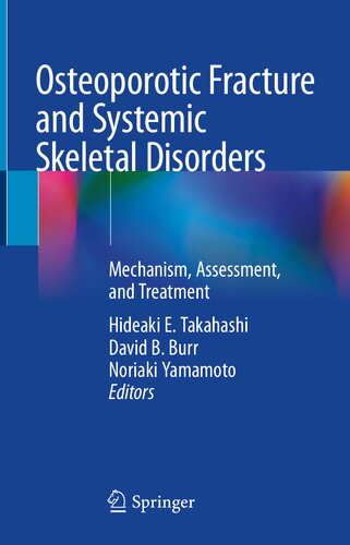 Osteoporotic Fracture and Systemic Skeletal Disorders: Mechanism, Assessment, and Treatment 2021