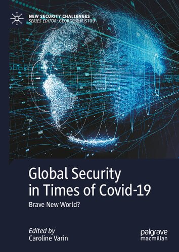 Global Security in Times of Covid-19: Brave New World? 2021