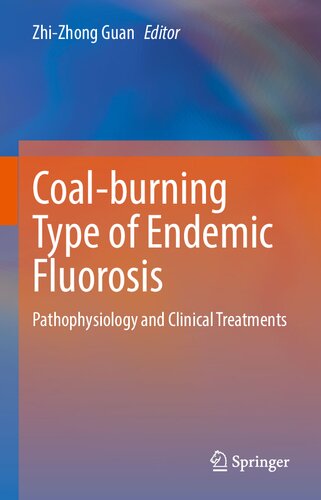 Coal-burning Type of Endemic Fluorosis: Pathophysiology and Clinical Treatments 2021