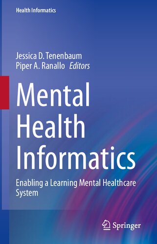 Mental Health Informatics: Enabling a Learning Mental Healthcare System 2021