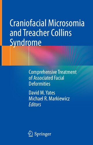 Craniofacial Microsomia and Treacher Collins Syndrome: Comprehensive Treatment of Associated Facial Deformities 2022
