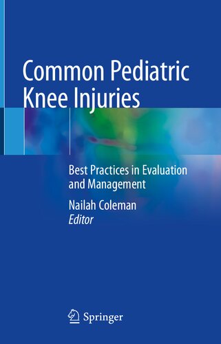 Common Pediatric Knee Injuries: Best Practices in Evaluation and Management 2021