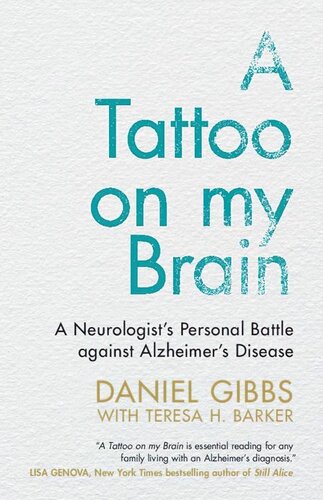 خالکوبی روی مغز من: نبرد شخصی یک متخصص مغز و اعصاب علیه بیماری آلزایمر