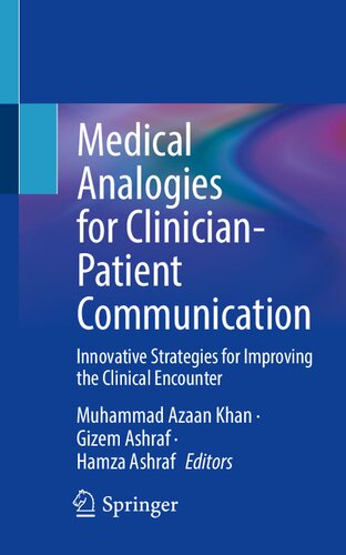 Medical Analogies for Clinician-Patient Communication: Innovative Strategies for Improving the Clinical Encounter 2022