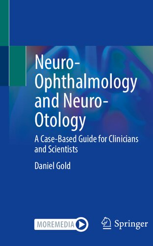 Neuro-Ophthalmology and Neuro-Otology: A Case-Based Guide for Clinicians and Scientists 2022