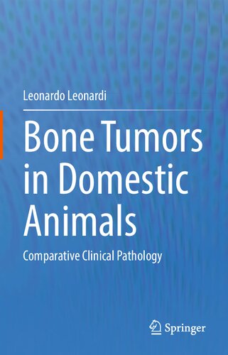 Bone Tumors in Domestic Animals: Comparative Clinical Pathology 2021