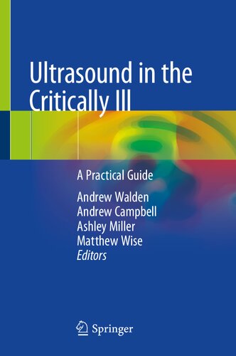 Ultrasound in the Critically Ill: A Practical Guide 2022