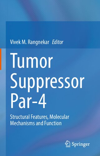 Tumor Suppressor Par-4: Structural Features, Molecular Mechanisms and Function 2022