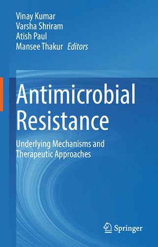 Antimicrobial Resistance: Underlying Mechanisms and Therapeutic Approaches 2022