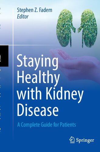 Staying Healthy with Kidney Disease: A Complete Guide for Patients 2022