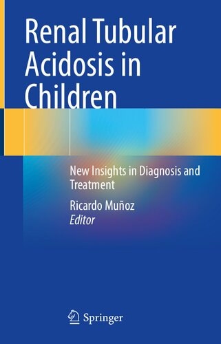 Renal Tubular Acidosis in Children: New Insights in Diagnosis and Treatment 2022