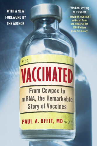 Vaccinated: From Cowpox to MRNA, the Remarkable Story of Vaccines 2022