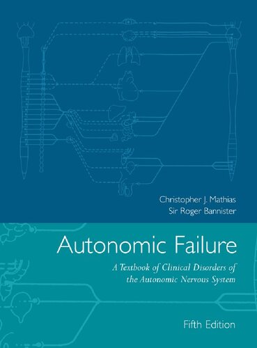 Autonomic Failure: A Textbook of Clinical Disorders of the Autonomic Nervous System 2013