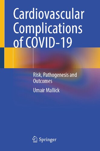 Cardiovascular Complications of COVID-19: Risk, Pathogenesis and Outcomes 2022