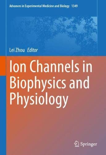 Ion Channels in Biophysics and Physiology 2022