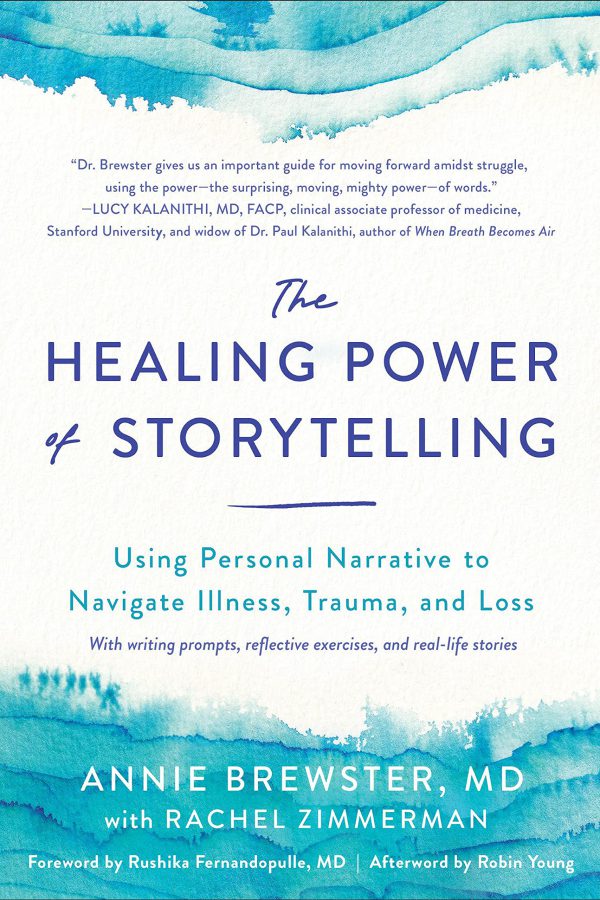 The Healing Power of Storytelling: Using Personal Narrative to Navigate Illness, Trauma, and Loss 2022