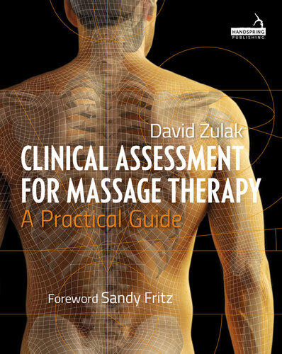 Clinical Assessment For Massage Therapy: A practical guide 2018