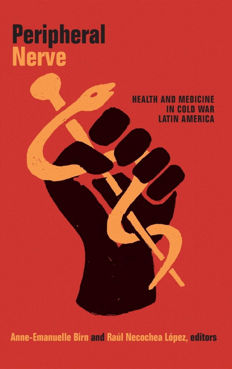 اعصاب محیطی: سلامت و پزشکی در جنگ سرد در آمریکای لاتین