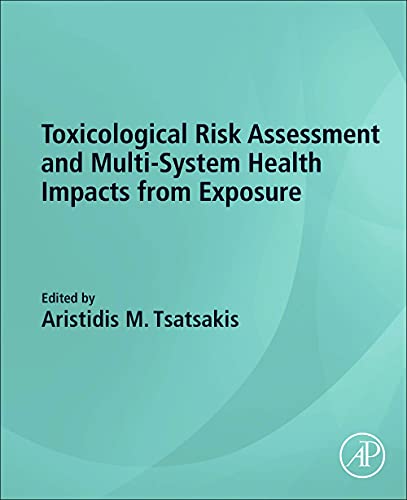 Toxicological Risk Assessment and Multi-System Health Impacts from Exposure 2021