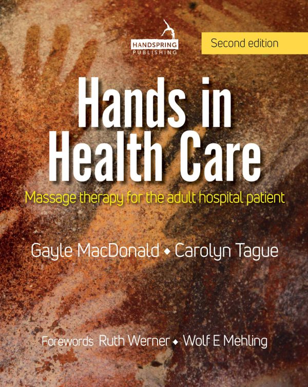 Hands in Health Care: Massage therapy for the adult hospital patient 2021