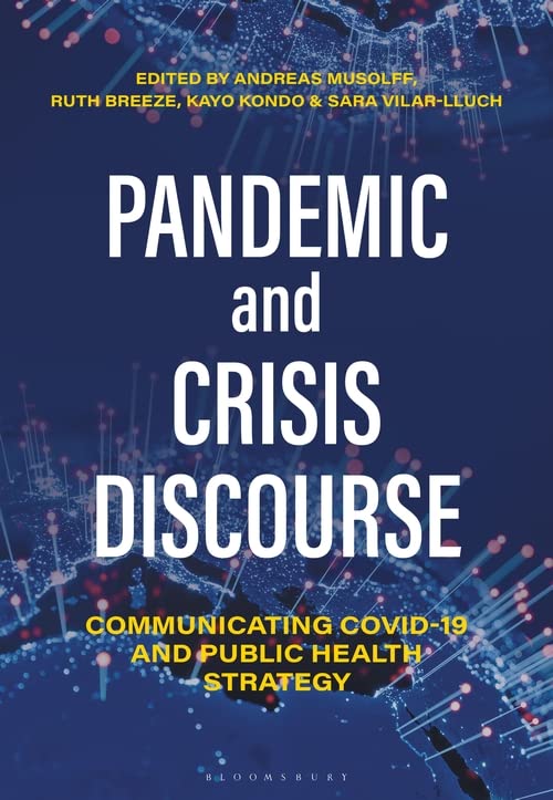 Pandemic and Crisis Discourse: Communicating COVID-19 and Public Health Strategy 2022